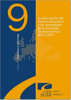 Estudio Nº 9: La adecuación del Sistema Educativo a las necesidades de la Actividad Socioeconómica de la CAPV
